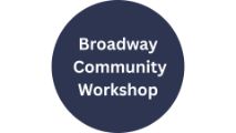 Broadway Community Workshop