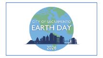 Graphic with a white background and blue border with a earth and a dark blue City of Sacramento icon labeled as City of Sacramento Earth Day 2026